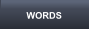 WORDS